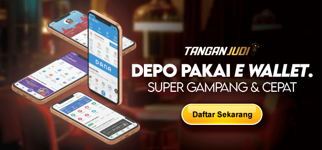 Daftar Slot E wallet Tangan Judi